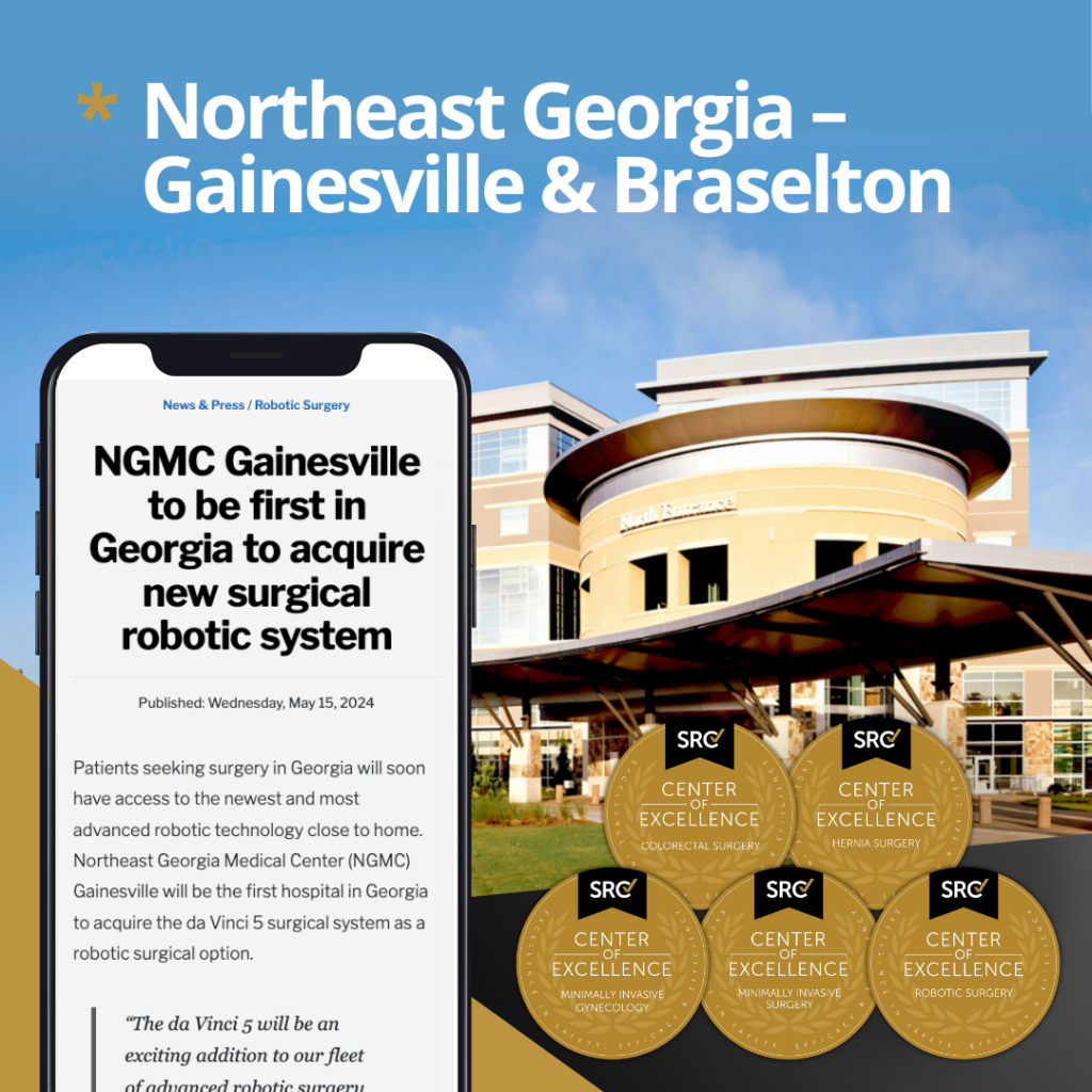 Northeast Georgia Medical Center - Gainesville & Braselton, multi-accredited SRC Centers of Excellence