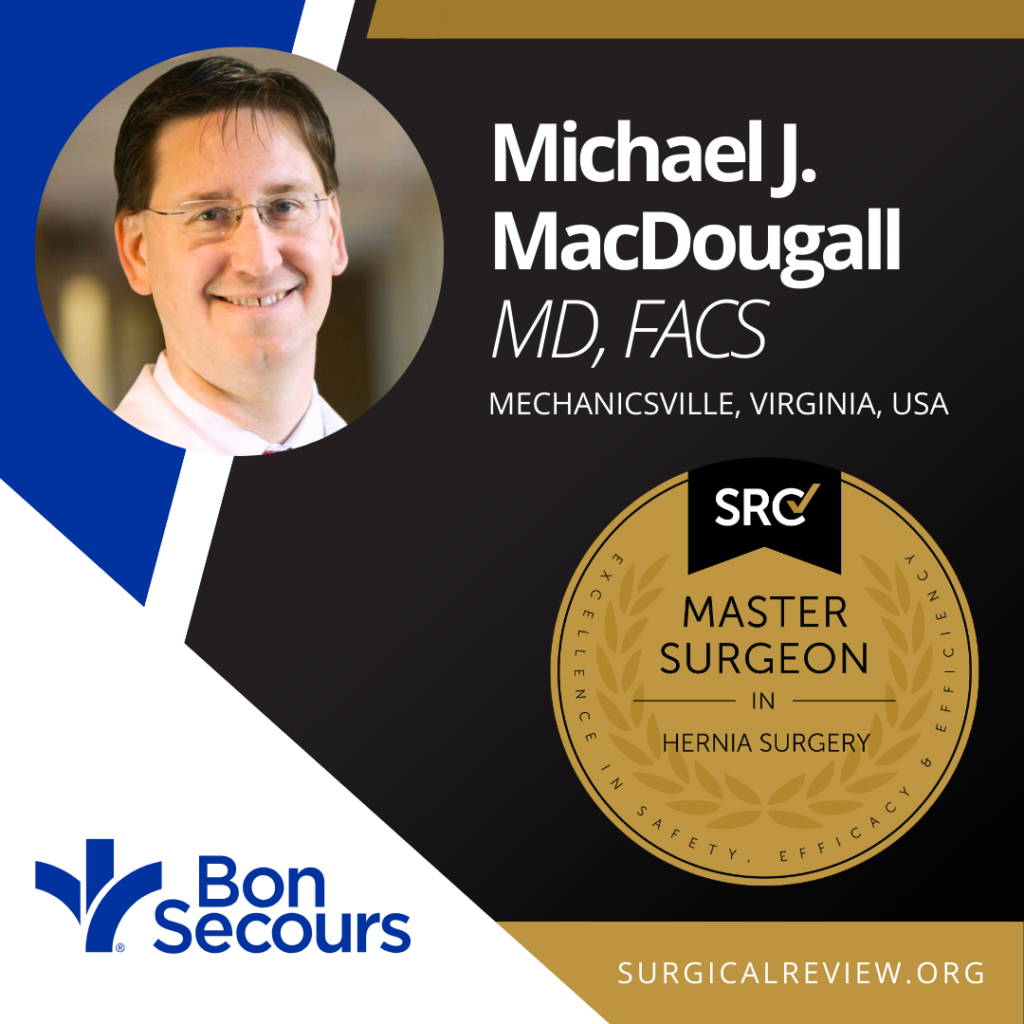 SRC Master Surgeon Michael J. MacDougall, MD, FACS