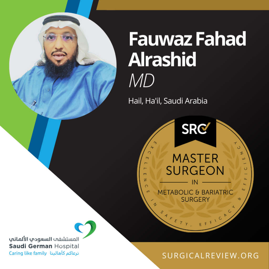 SRC-Accredited Providers From Across the Globe: Fauwaz Fahad Alrashid, MD has achieved accreditation as a Master Surgeon in Metabolic and Bariatric Surgery