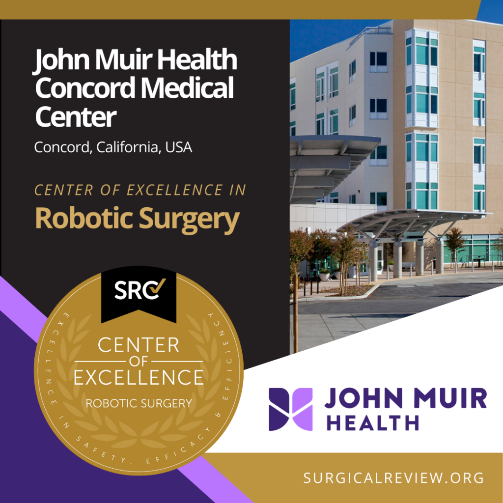 src-accredited Center of Excellence in Robotic Surgery John Muir Health Concord Medical Center