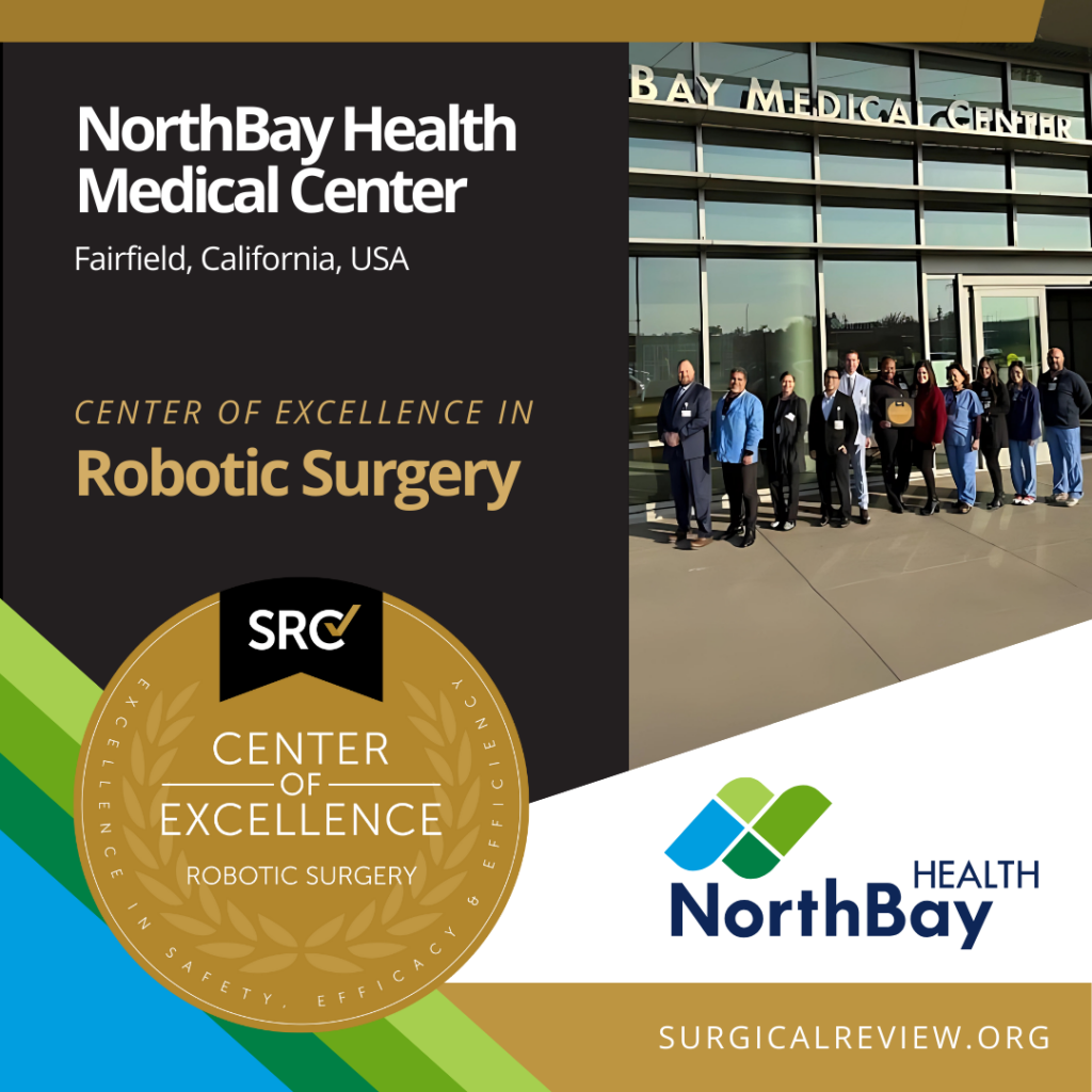 src-accredited Center of Excellence in Robotic Surgery Northbay Health Medical Center