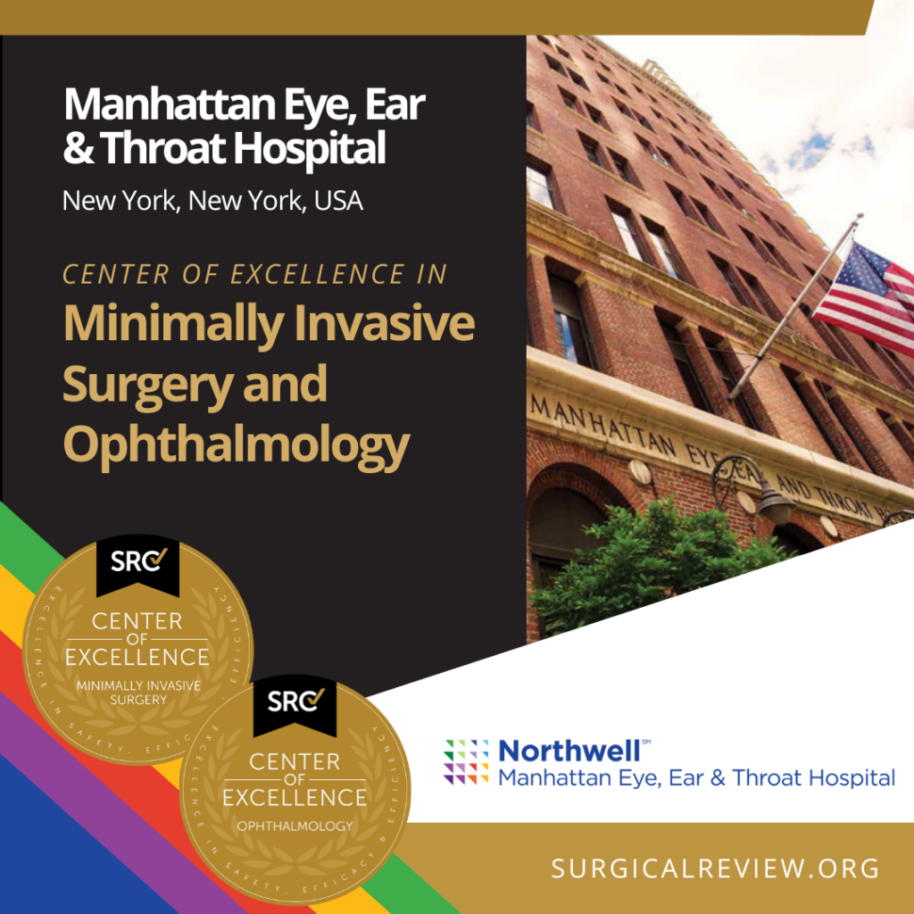 src-accredited Center of Excellence in Minimally Invasive Surgery and Opthalmology Manhattan Eye, Ear, & Throat Hospial