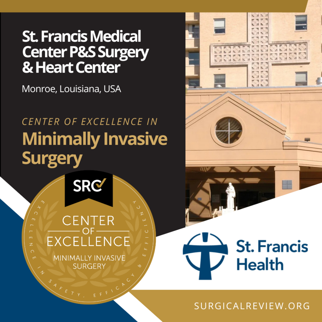 src-accredited Center of Excellence in Minimally Invasive Surgery St. Francis Medical Center P&S Surgery & Heart Center